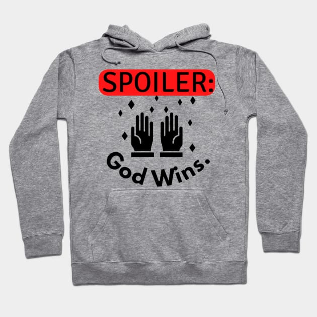 Spoiler god wins quote Hoodie by Motivational.quote.store